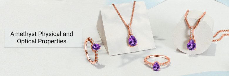 Physical and Optical Properties of Beautiful Amethyst Gemstones