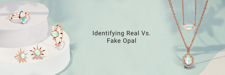 How To Identify If Opal Is Real Or Fake ?