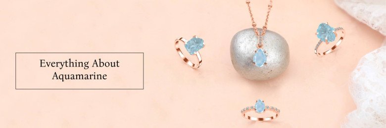 Aquamarine Gemstone: Everything You Need to Know about it