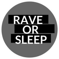 raveorsleep