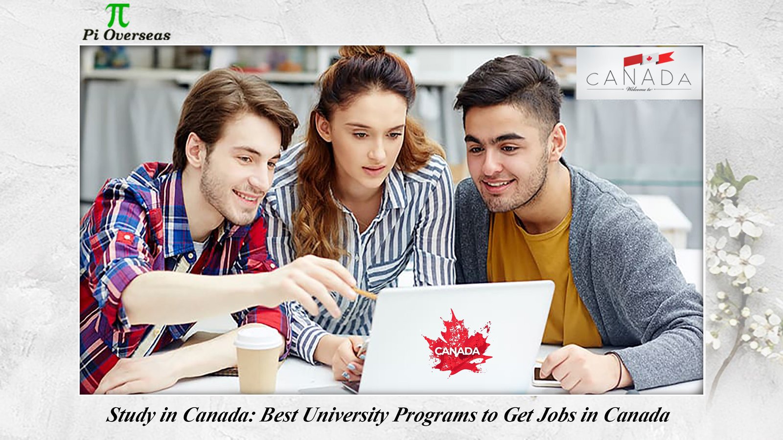 Study in Canada- Best University Programs to Get Jobs in Canada