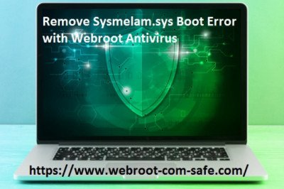 How you can Remove Sysmelam.sys Boot Error with Webroot Antivirus?