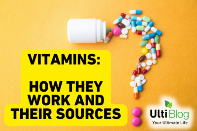 Vitamins how they work and their sources