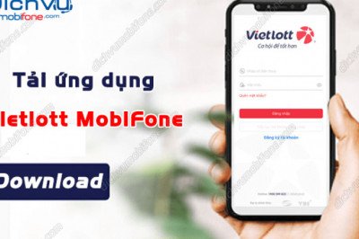 CÁCH TẢI ỨNG DỤNG VIETLOTT SMS MOBIFONE VÀ ĐĂNG KÝ TÀI KHOẢN