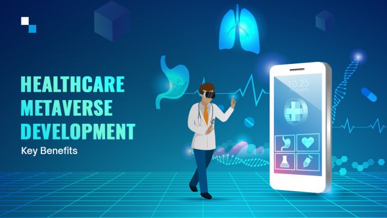 Key Advantages of Getting Adapted To The Revolutionary Metaverse Healthcare Solutions
