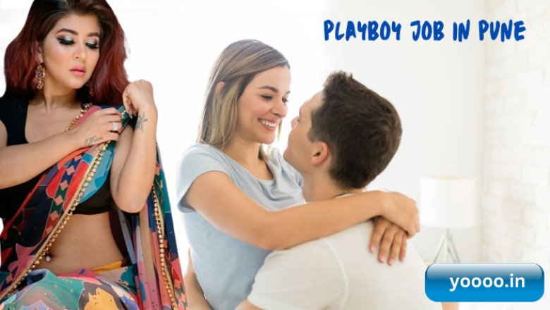 Know different way to join playboy job in pune