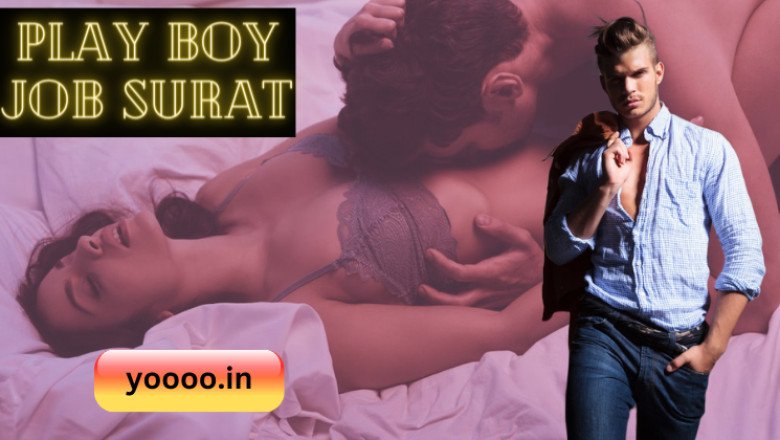What are the benefits of play boy job surat?
