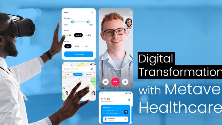 Metaverse Healthcare Introducing Ways to Digitally Transform the Healthcare Industry