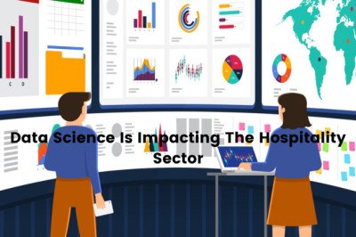 Data Science Is Impacting The Hospitality Sector