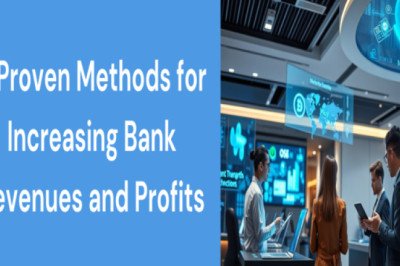 5 Proven Methods for Increasing Bank Revenues and Profits